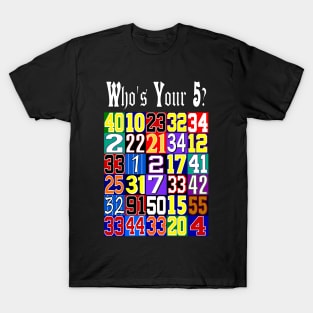 Who's Your 5 Classic Basketball Shirt T-Shirt